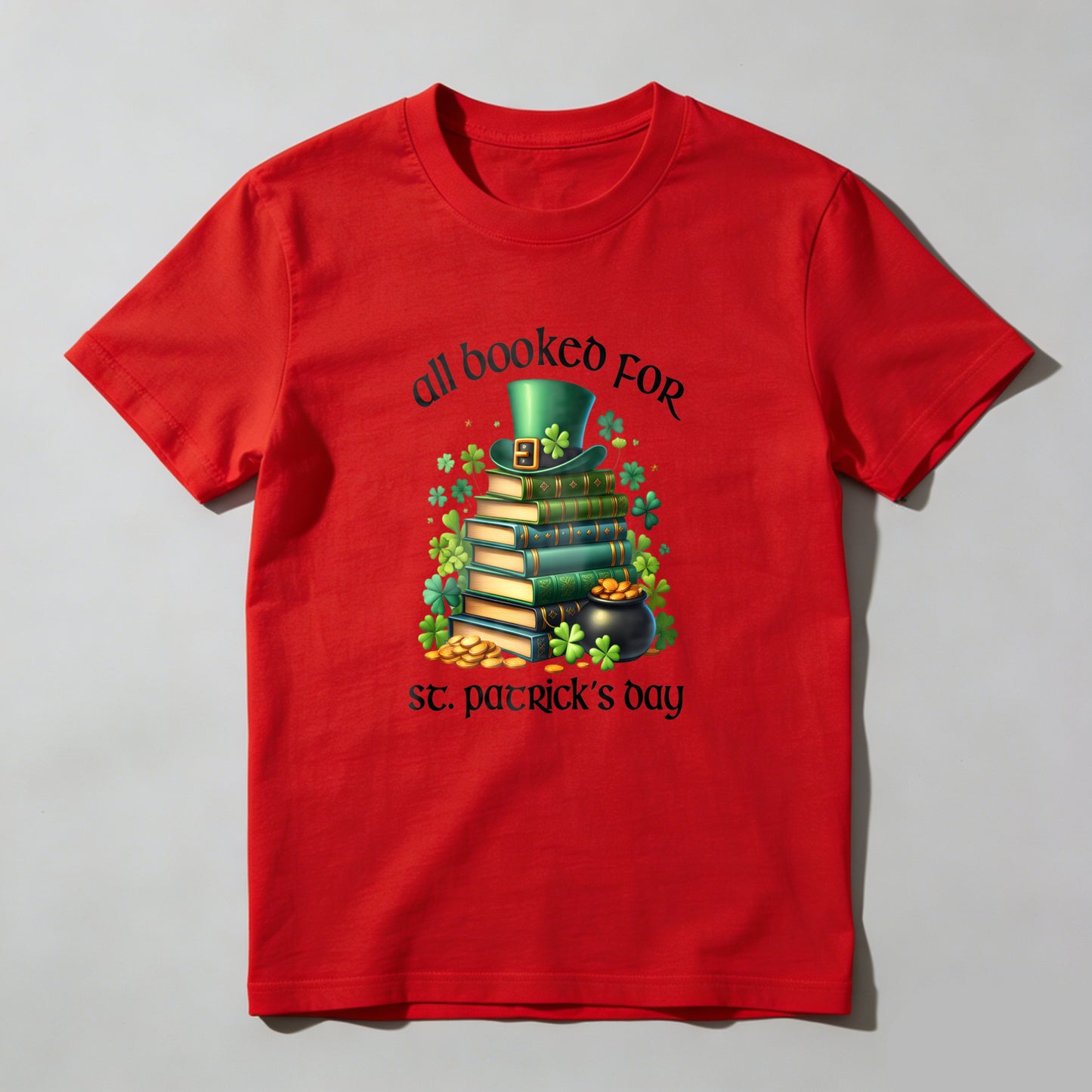 Wardrobecart All Booked For St Patricks Day Unisex Classic T-shirt