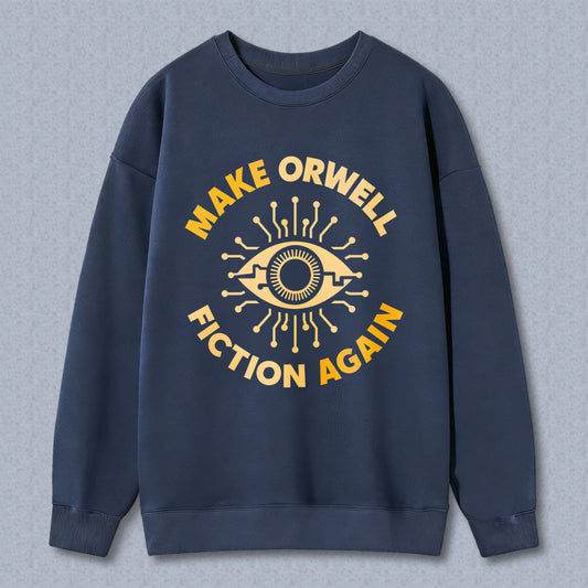 Wardrobecart Make Orwell Fiction Again Eye Symbol Unisex Classic Sweatshirt