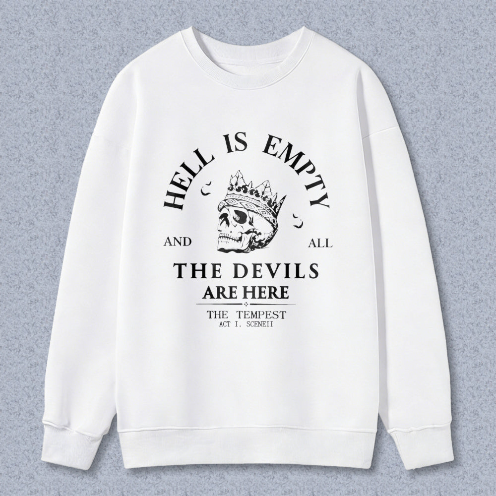 Wardrobecart Hell Is Empty And All The Devils Are Here Skull Crown Quote Unisex Classic Sweatshirt