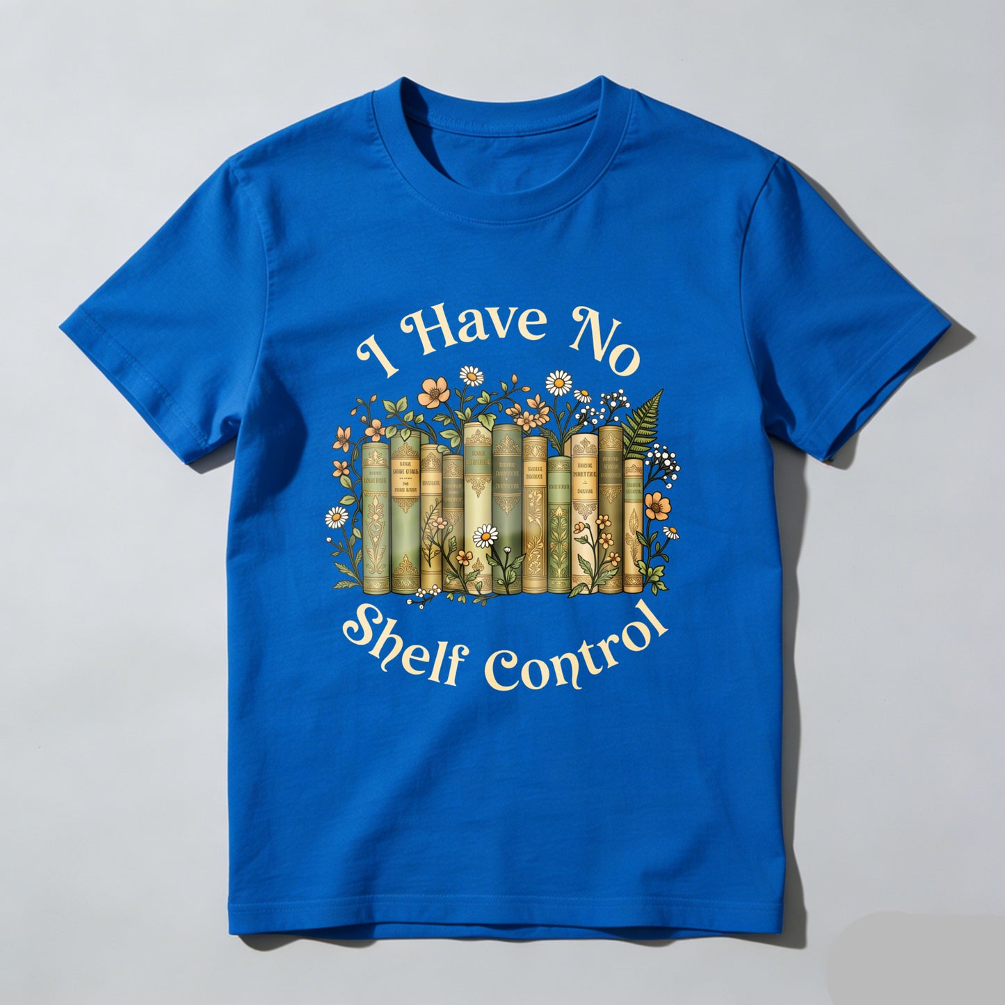 Wardrobecart I Have No Shelf Control Bookshelf Floral Design Unisex Classic T-shirt