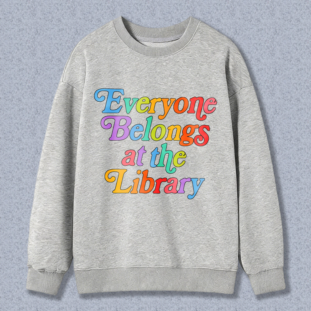 Wardrobecart Everyone Belongs At The Library Unisex Classic Sweatshirt