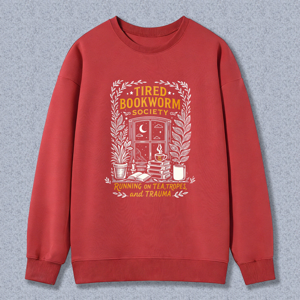 Wardrobecart Tired Bookworm Society Running On Tea Tropes And Trauma Unisex Classic Sweatshirt