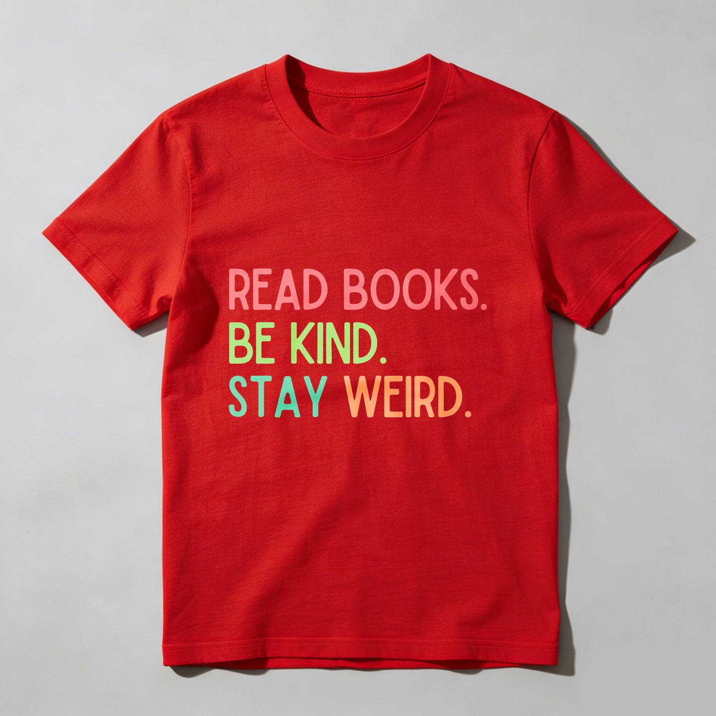 Wardrobecart Read Books Be Kind Stay Weird Unisex Classic T-shirt