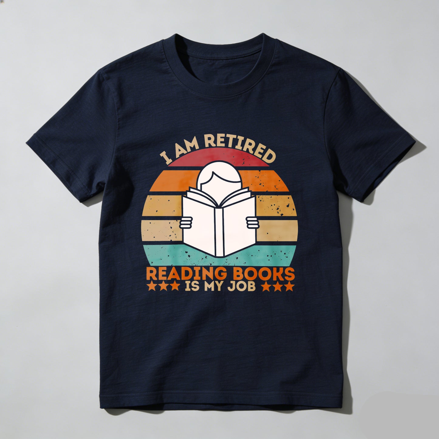 Wardrobecart I Am Retired Reading Books Is My Job Unisex Classic T-shirt