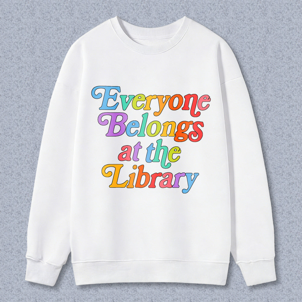 Wardrobecart Everyone Belongs At The Library Unisex Classic Sweatshirt