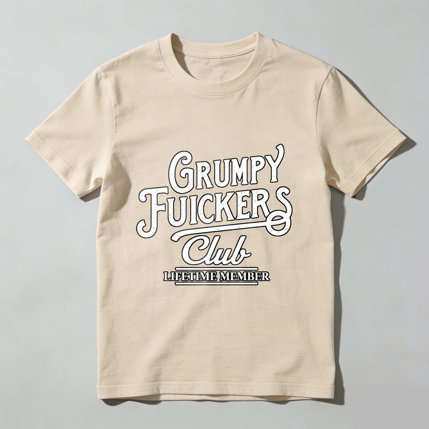 Grumpy Fuickers Club Lifetime Member T-shirt