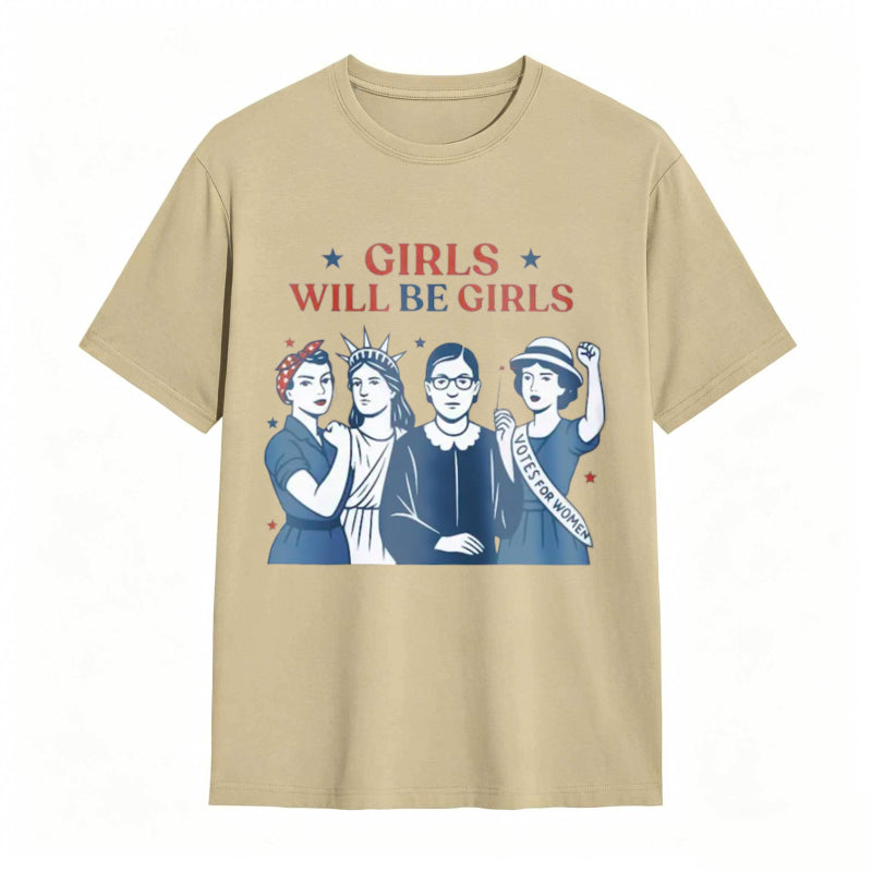 Girls Will be Girls Patriotic Feminist 4th of July Tee