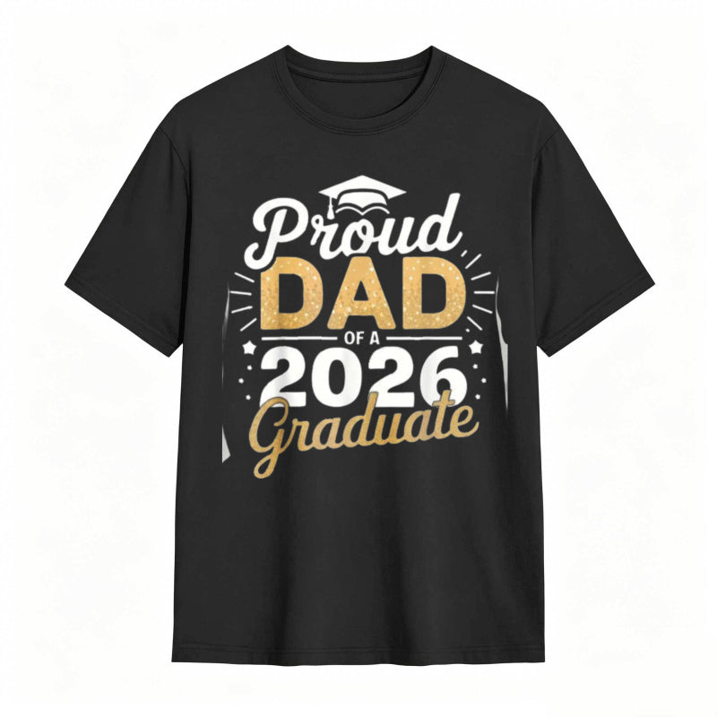 Proud Dad Of A 2026 Graduate tshirt 100% cotton