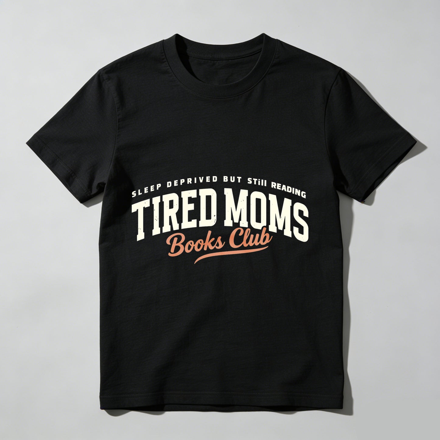 Wardrobecart Sleep Deprived But Still Reading   Tired Moms Books Club Unisex Classic T-shirt