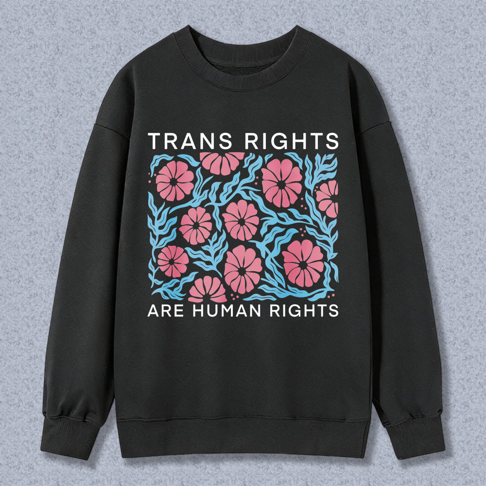 Wardrobecart Trans Rights Are Human Rights Floral Pattern Unisex Classic Sweatshirt