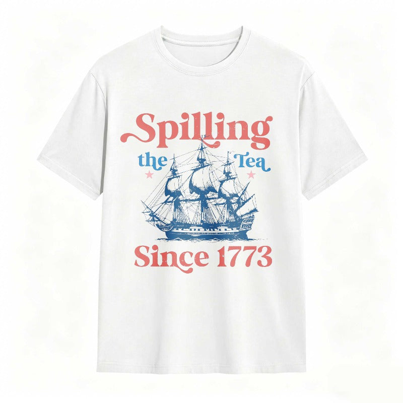 Spilling The Tea Since 1773 Ship Design T-shirt