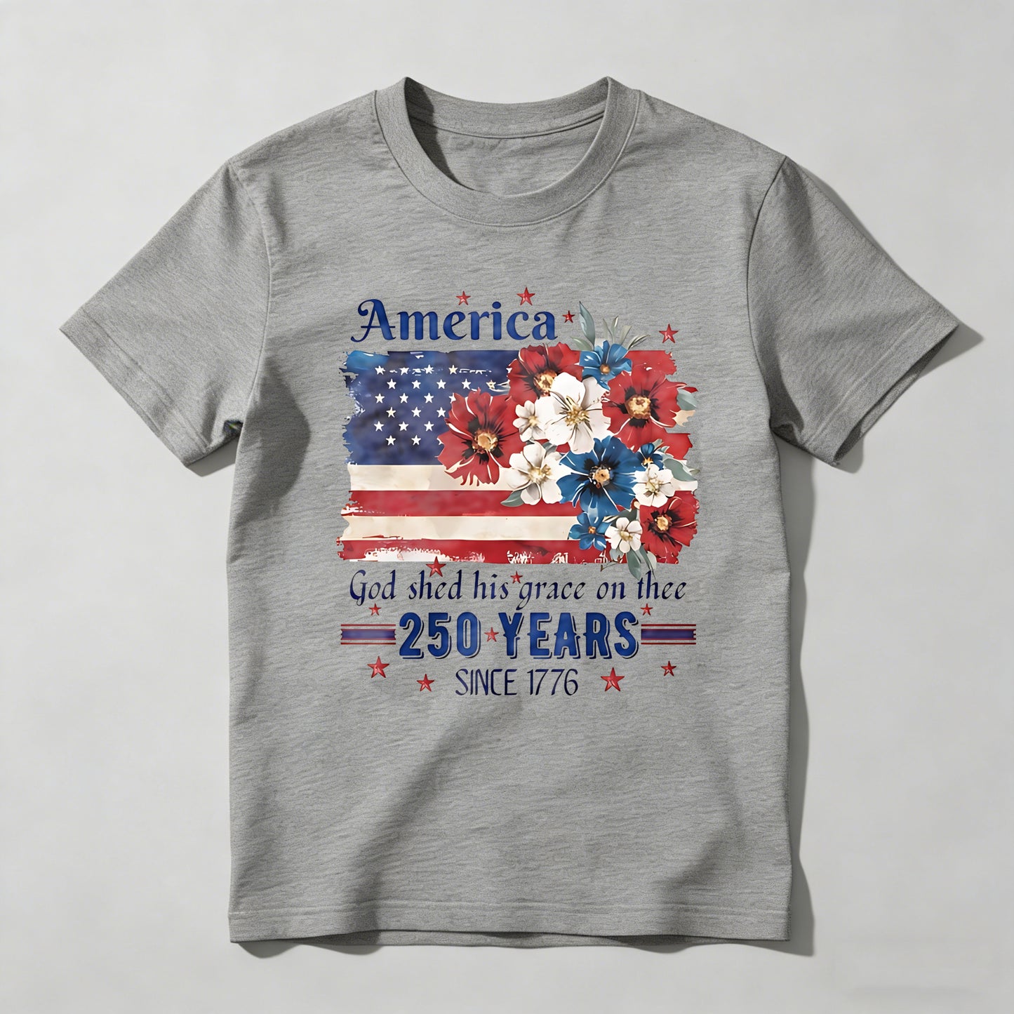 America Flag With Flowers And Patriotic Text 250 Years Since 1776 T-shirt
