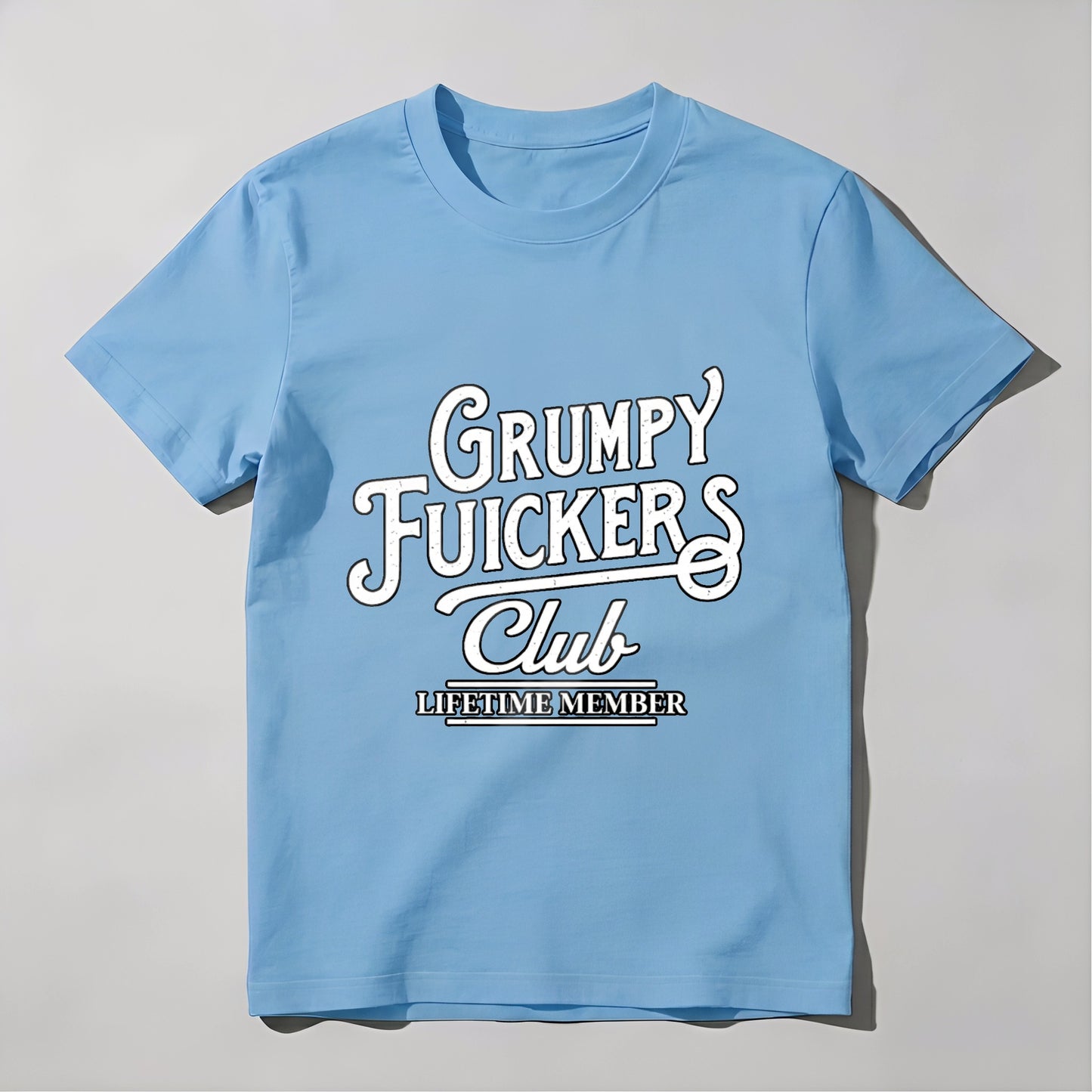 Grumpy Fuickers Club Lifetime Member T-shirt