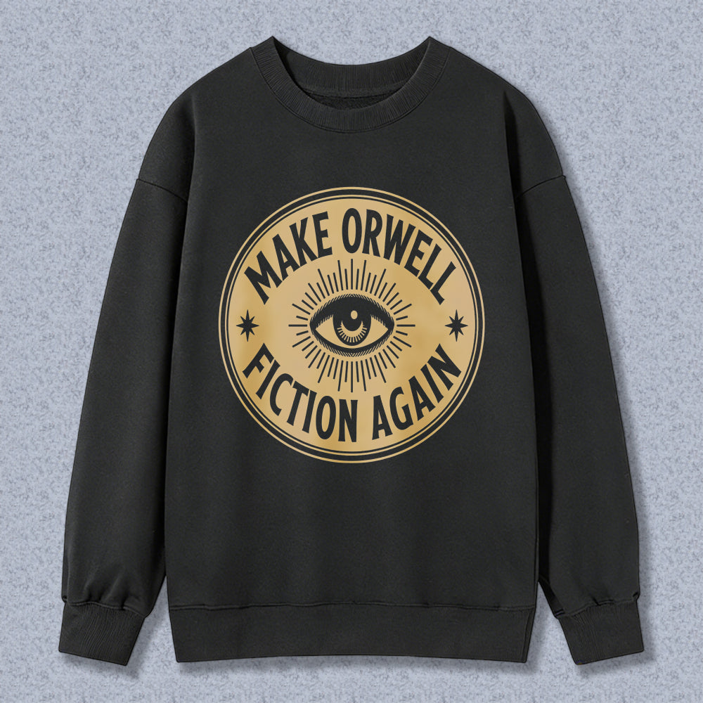 Wardrobecart Make Orwell Fiction Again Eye Symbol Unisex Classic Sweatshirt