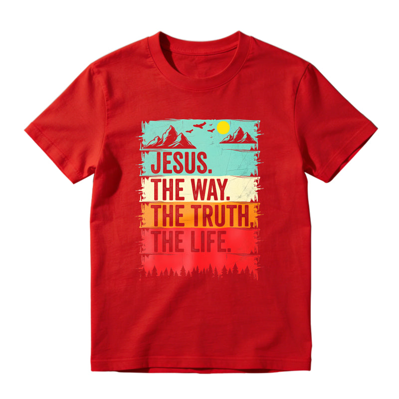 Jesus The Way The Truth The Life Mountain Landscape Unisex Classic T-shirt