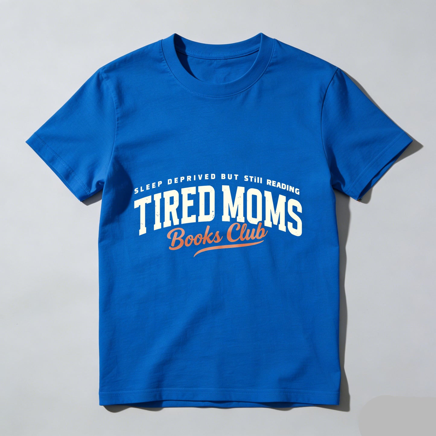 Wardrobecart Sleep Deprived But Still Reading   Tired Moms Books Club Unisex Classic T-shirt