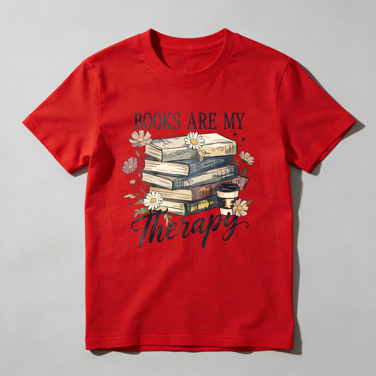 Wardrobecart Books Are My Therapy With Flowers And Coffee Unisex Classic T-shirt