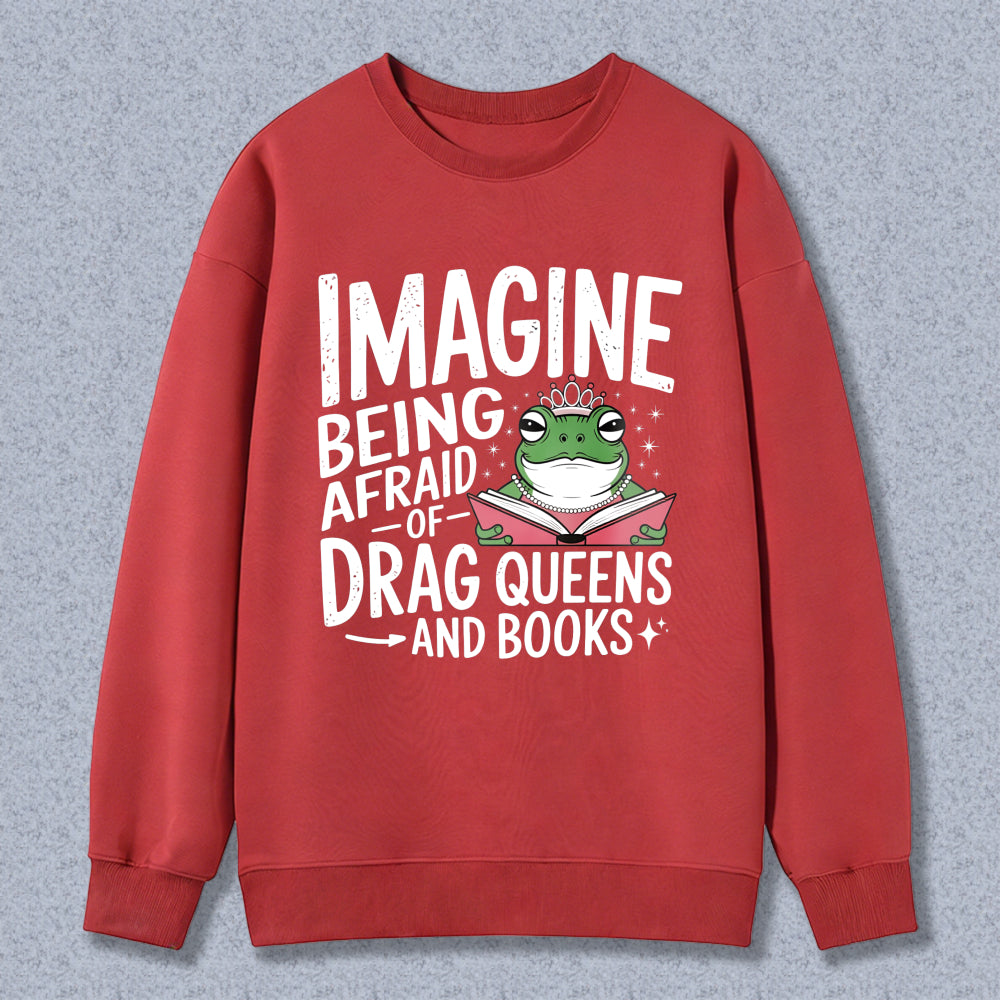 Wardrobecart Imagine Being Afraid Of Drag Queens And Books Frog Reading Book Unisex Classic Sweatshirt