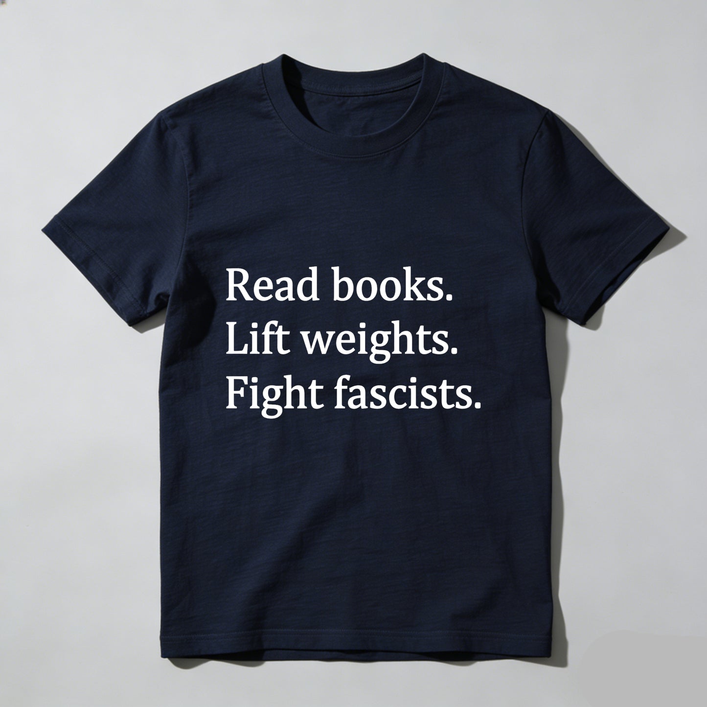 Wardrobecart Read Books Lift Weights Fight Fascists Unisex Classic T-shirt