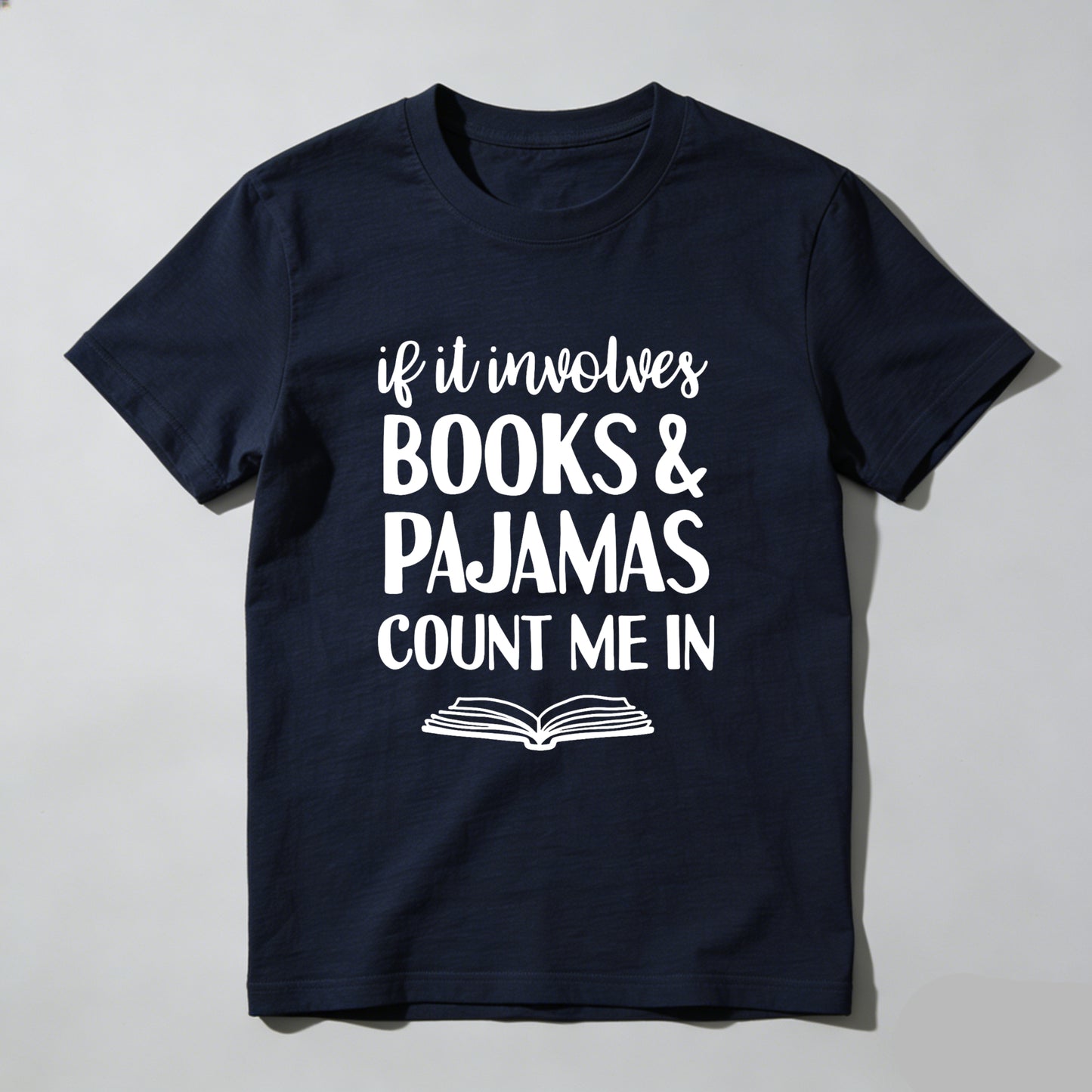 Wardrobecart If It Involves Books And Pajamas Count Me In Unisex Classic T-shirt