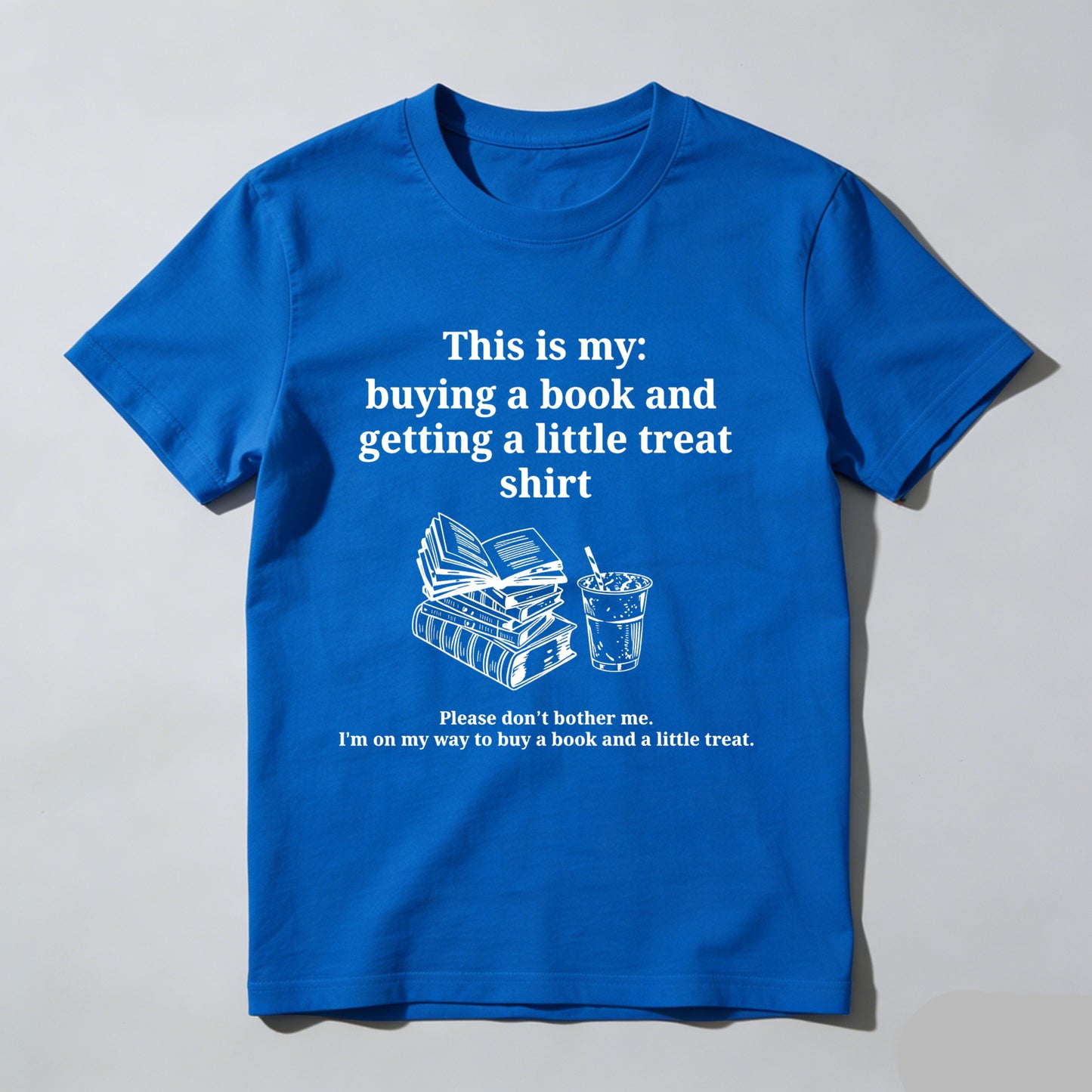 Wardrobecart This Is My Buying A Book And Getting A Little Treat Shirt Unisex Classic T-shirt