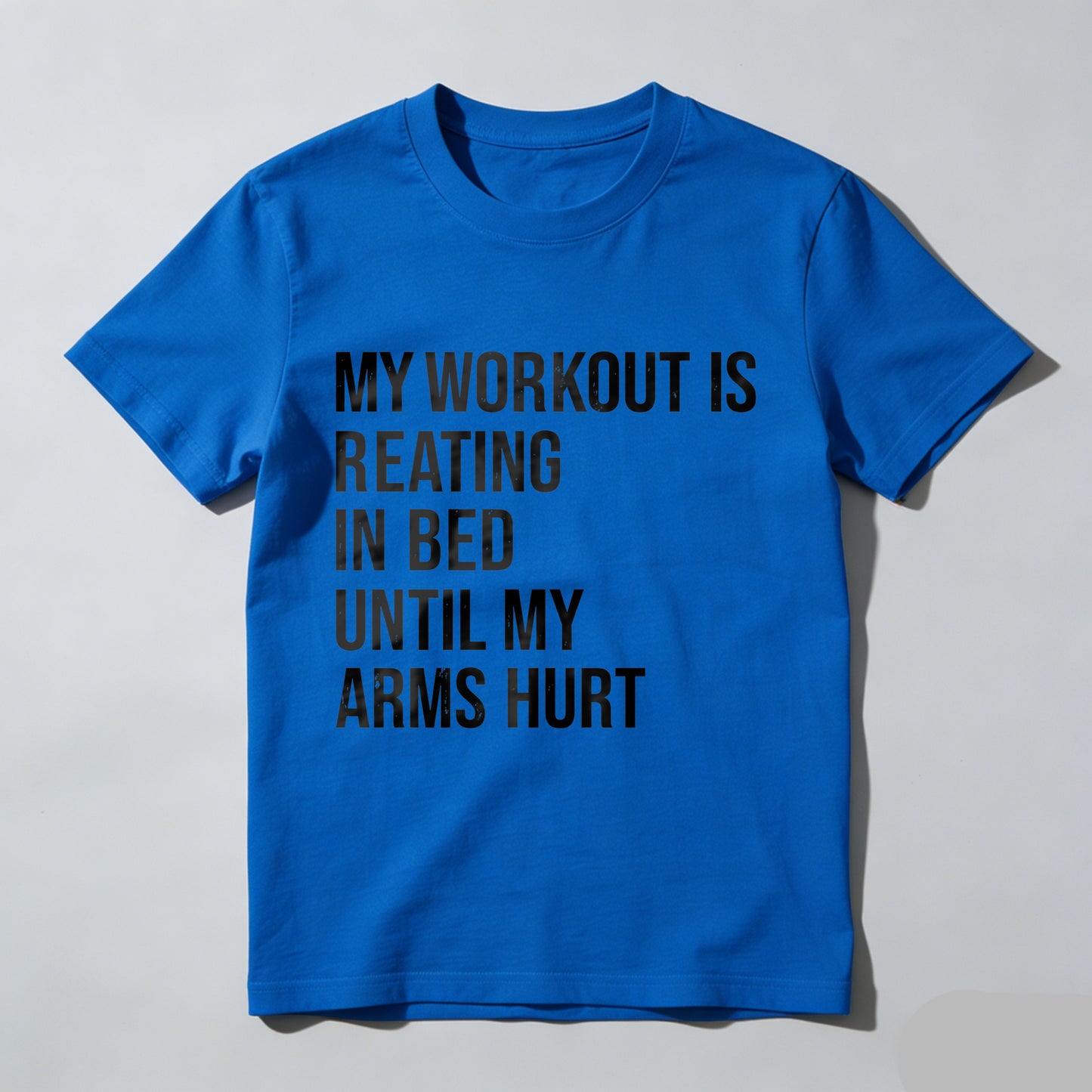 Wardrobecart My Workout Is Reading In Bed Until My Arms Hurt Unisex Classic T-shirt