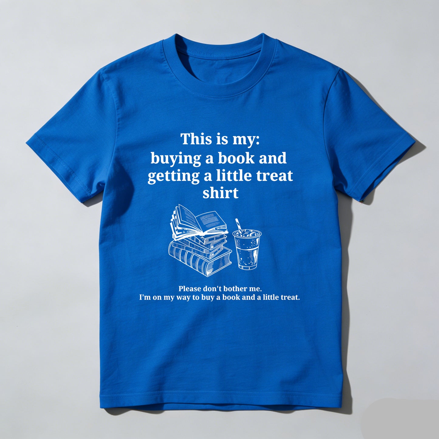 Wardrobecart This Is My Buying A Book And Getting A Little Treat Shirt Unisex Classic T-shirt