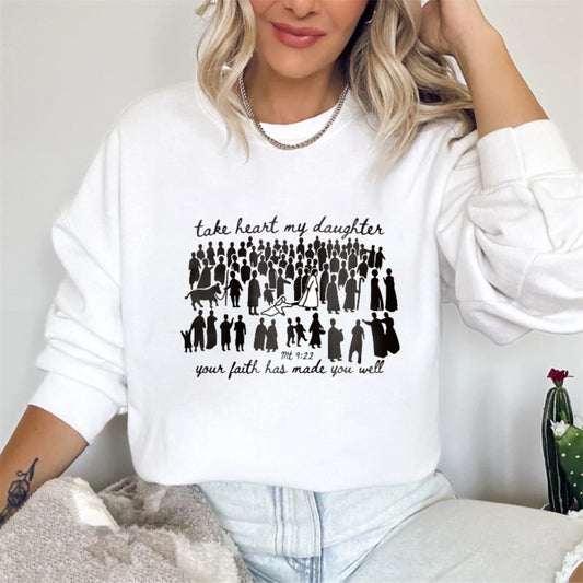 Biblical Verse Take Heart My Daughter Your Faith Has Made You Well With Women Silhouettes Unisex Classic Sweatshirt