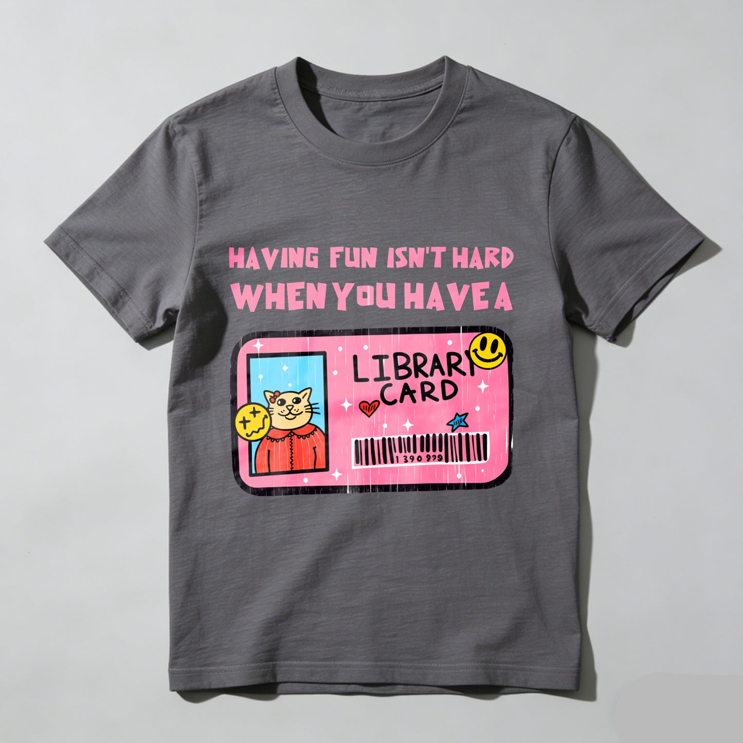 Wardrobecart Having Fun Isn't Hard When You Have A Library Card Unisex Classic T-shirt