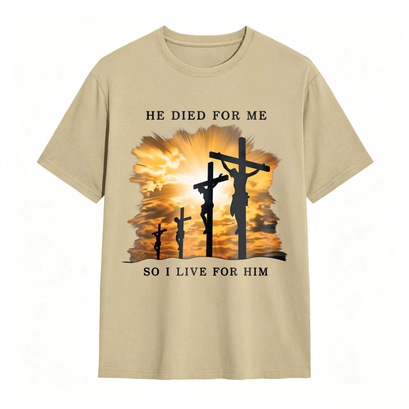 He Died For Jesus Cross Faith Christianity T-Shirt