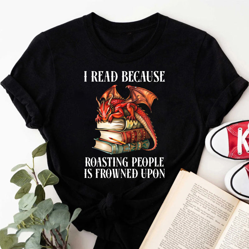 Wardrobecart I Read Because Roasting People Is Frowned Upon Unisex Classic T-shirt