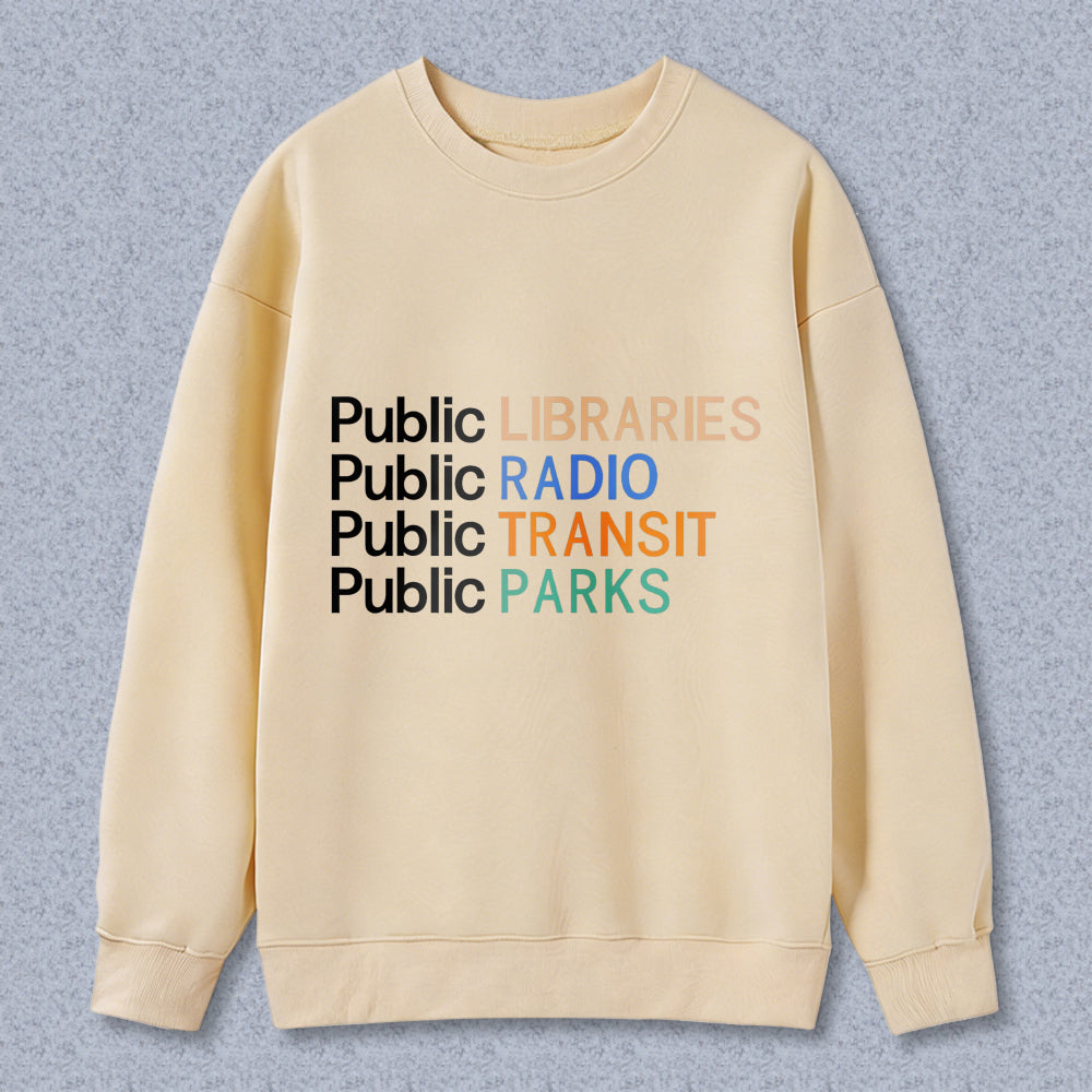 Wardrobecart Public Libraries Public Radio Public Transit Public Parks Unisex Classic Sweatshirt