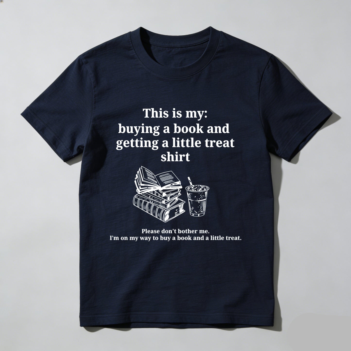 Wardrobecart This Is My Buying A Book And Getting A Little Treat Shirt Unisex Classic T-shirt