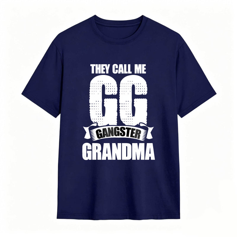 They Call Me GG Gangster Grandma Funny Graphic Tee