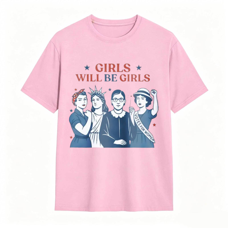 Girls Will be Girls Patriotic Feminist 4th of July Tee