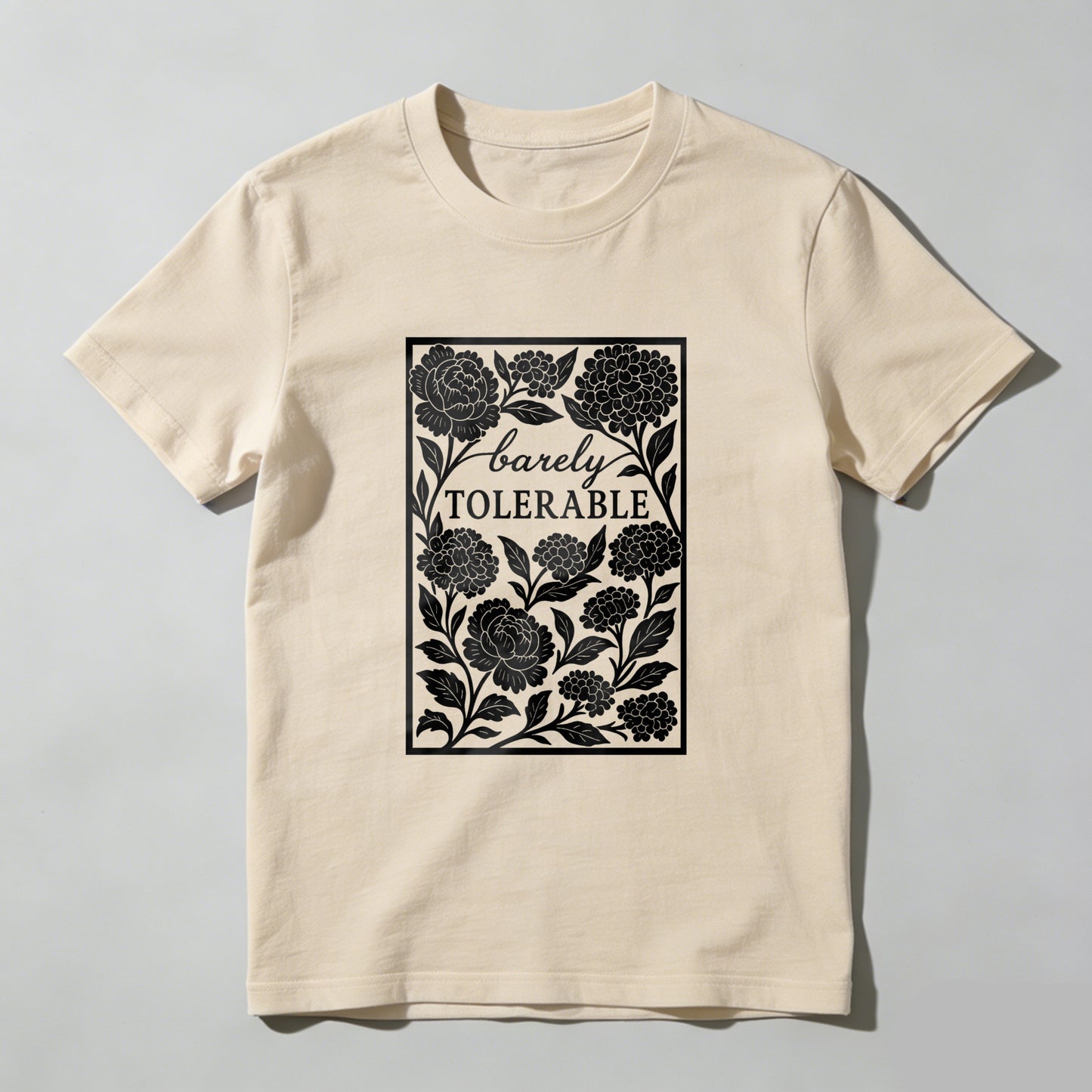 Wardrobecart Barely Tolerable Floral Design Print Unisex Classic T-shirt