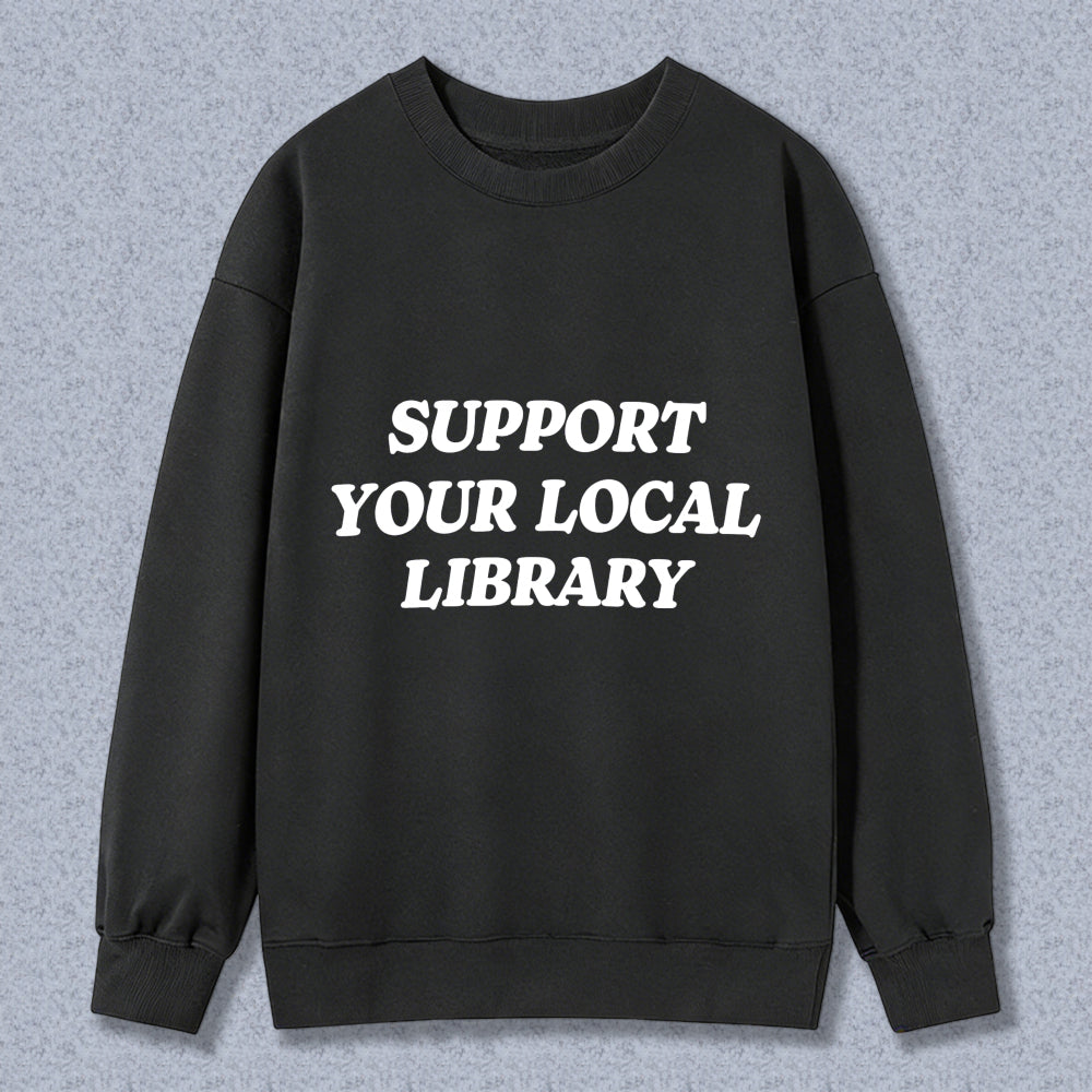 Wardrobecart Support Your Local Library Unisex Classic Sweatshirt