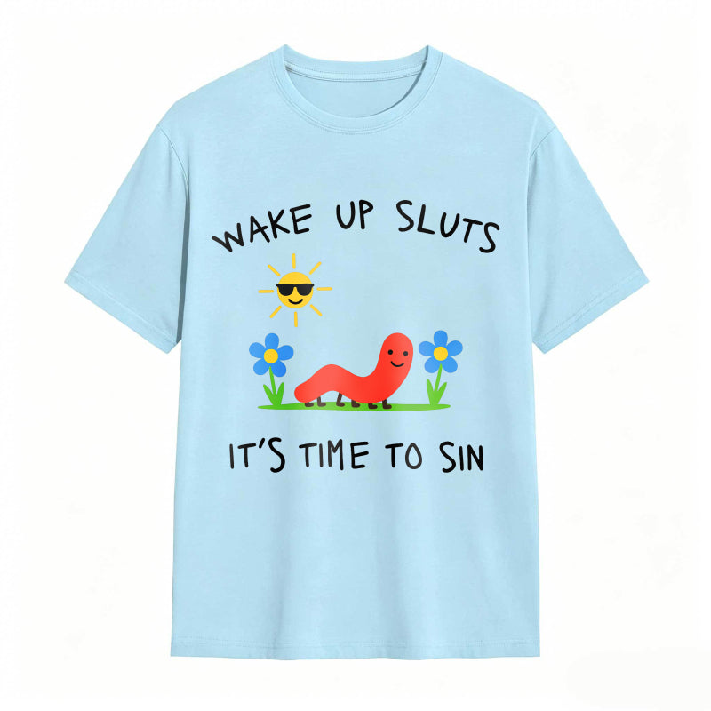 Wake Up Sluts Funny Animal Meme Humor Graphic Tee