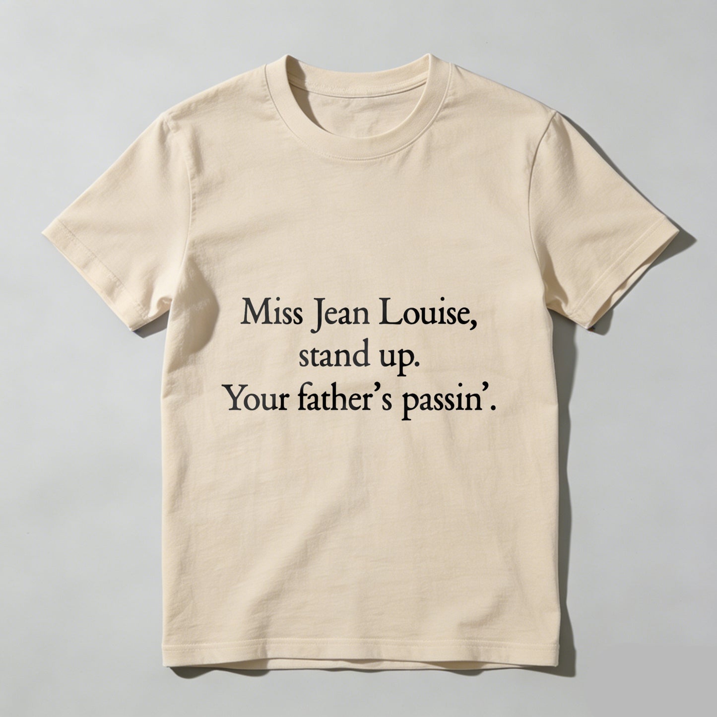 Wardrobecart Miss Jean Louise Stand Up Your Fathers Passin Unisex Classic T-shirt