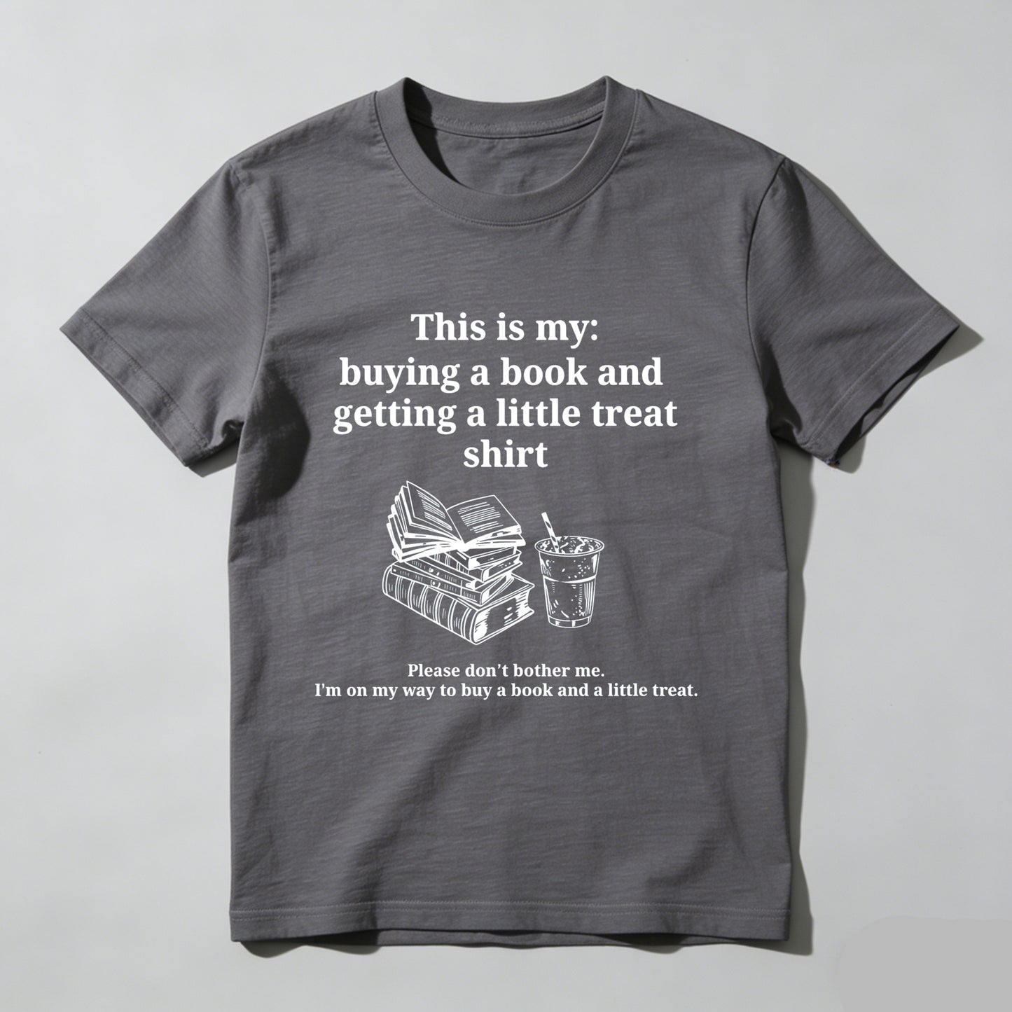 Wardrobecart This Is My Buying A Book And Getting A Little Treat Shirt Unisex Classic T-shirt