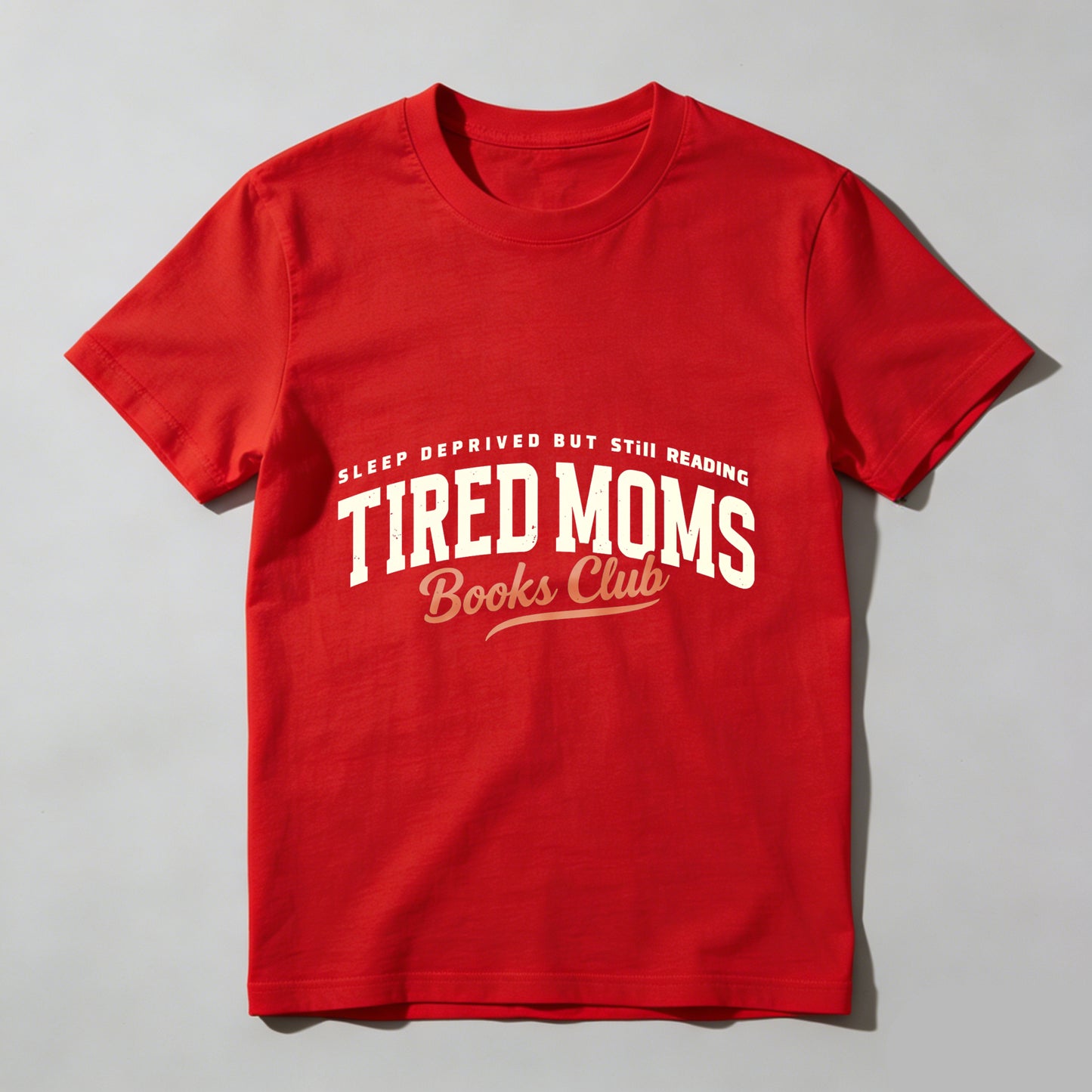 Wardrobecart Sleep Deprived But Still Reading   Tired Moms Books Club Unisex Classic T-shirt
