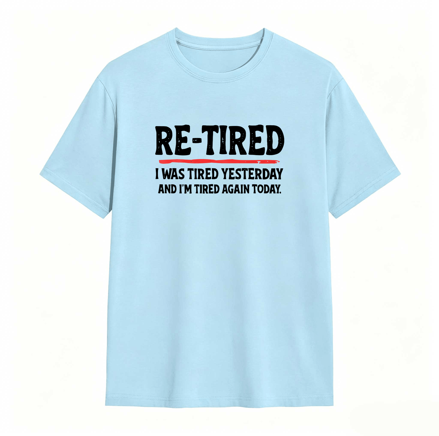 Sarcastic Quote T-Shirt for Teens – 100% Cotton Re-Tired Lazy Retired Design ,Unisex