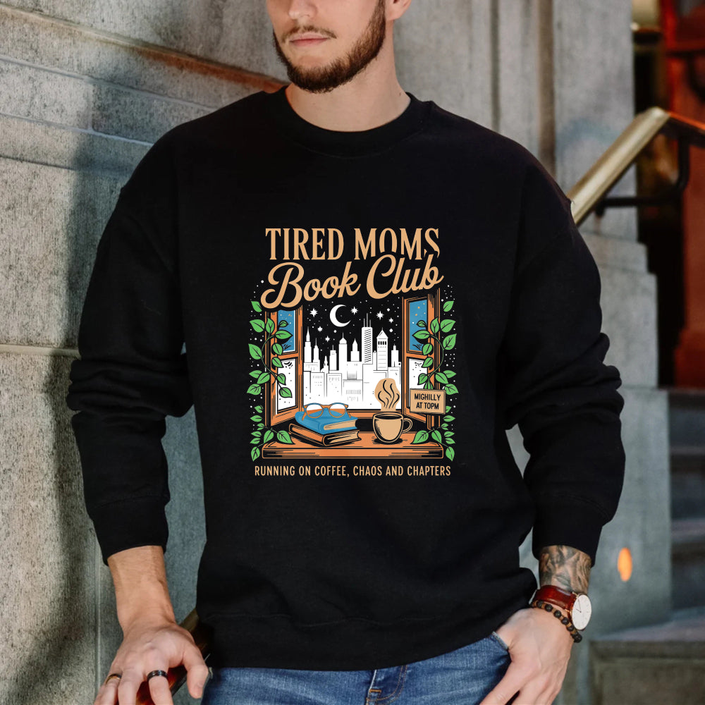 Wardrobecart Tired Moms Book Club Coffee Books And Chapters Window Cityscape Design Unisex Classic Sweatshirt