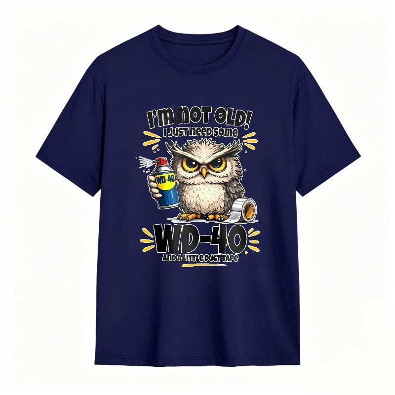 Owl Holding Wd 40 And Duct Tape With Text I M Not Old I Just Need Some Wd 40 And A Roll Of Duct Tape Unisex Classic T-shirt