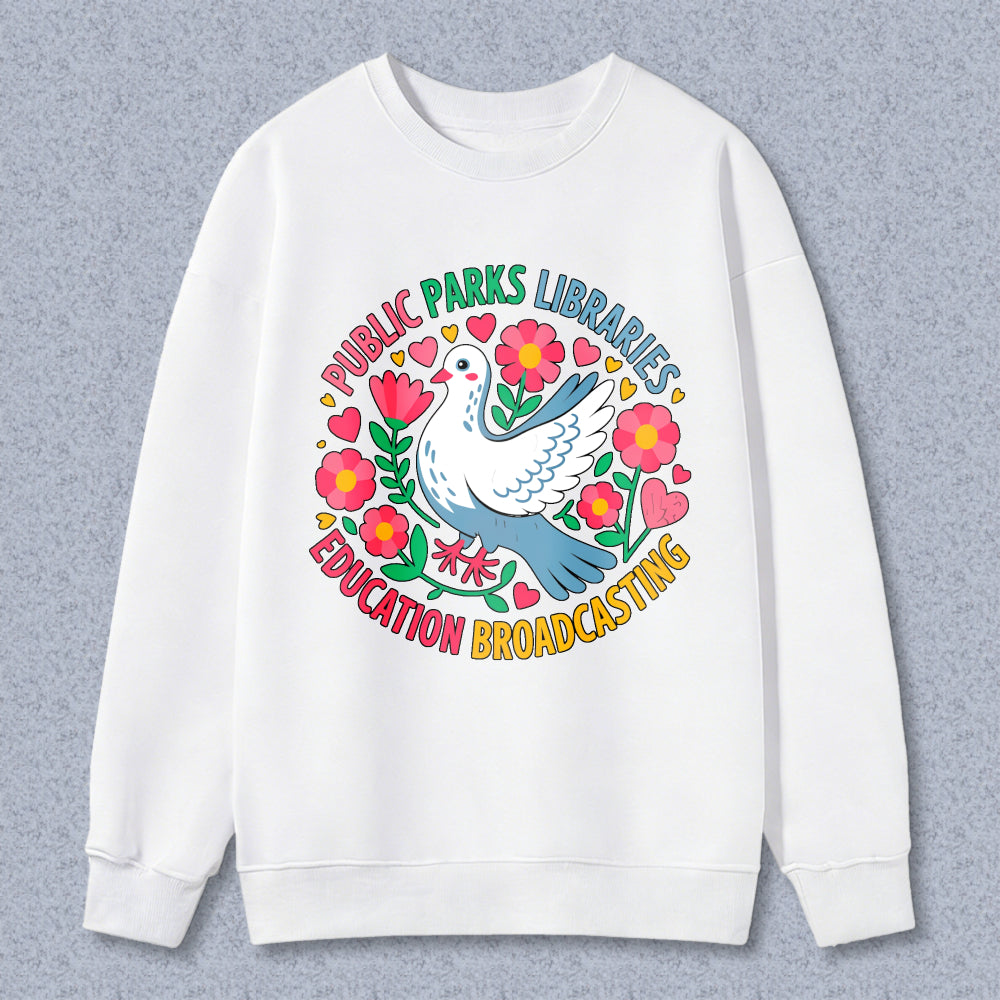 Wardrobecart Peace Dove With Flowers And Hearts Public Parks Libraries Education Broadcasting Unisex Classic Sweatshirt
