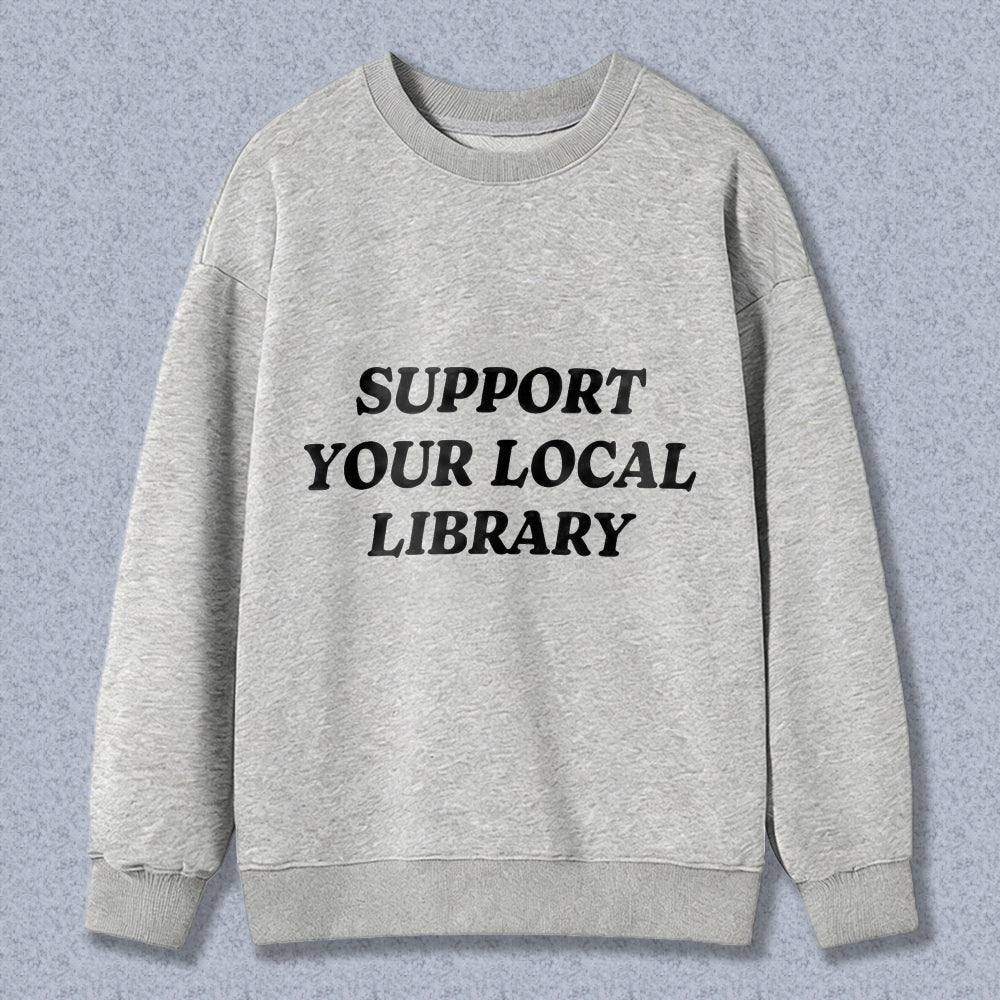 Wardrobecart Support Your Local Library Unisex Classic Sweatshirt