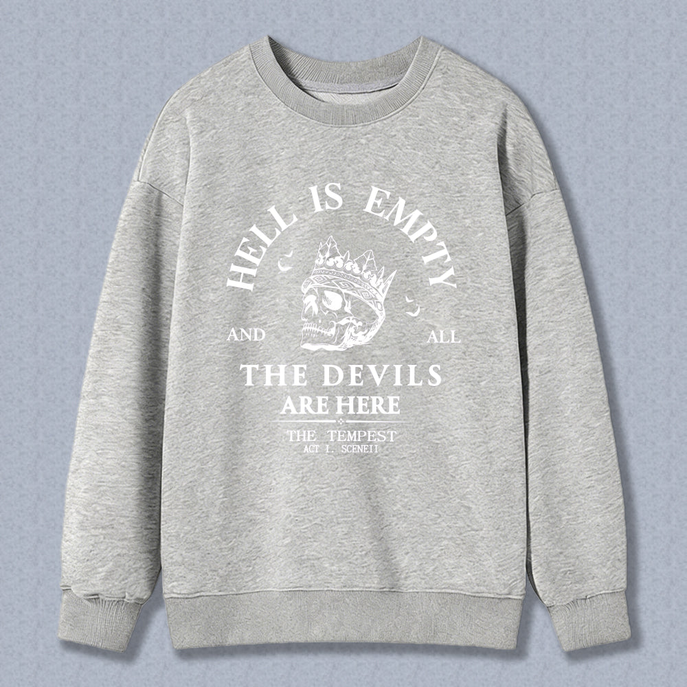 Wardrobecart Hell Is Empty And All The Devils Are Here Skull Crown Quote Unisex Classic Sweatshirt