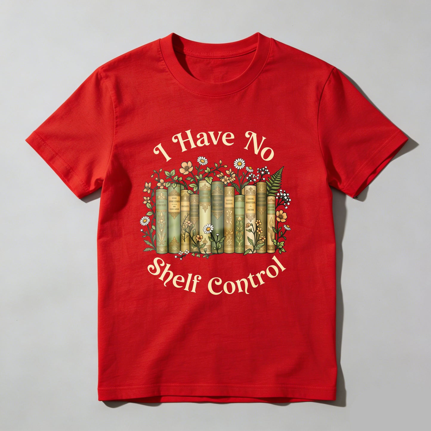 Wardrobecart I Have No Shelf Control Bookshelf Floral Design Unisex Classic T-shirt