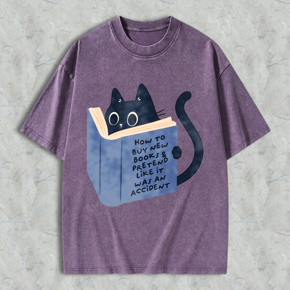 Wardrobecart Cat Reading Book How To Buy New Books And Pretend Like It Was An Accident Unisex Washed T-shirt