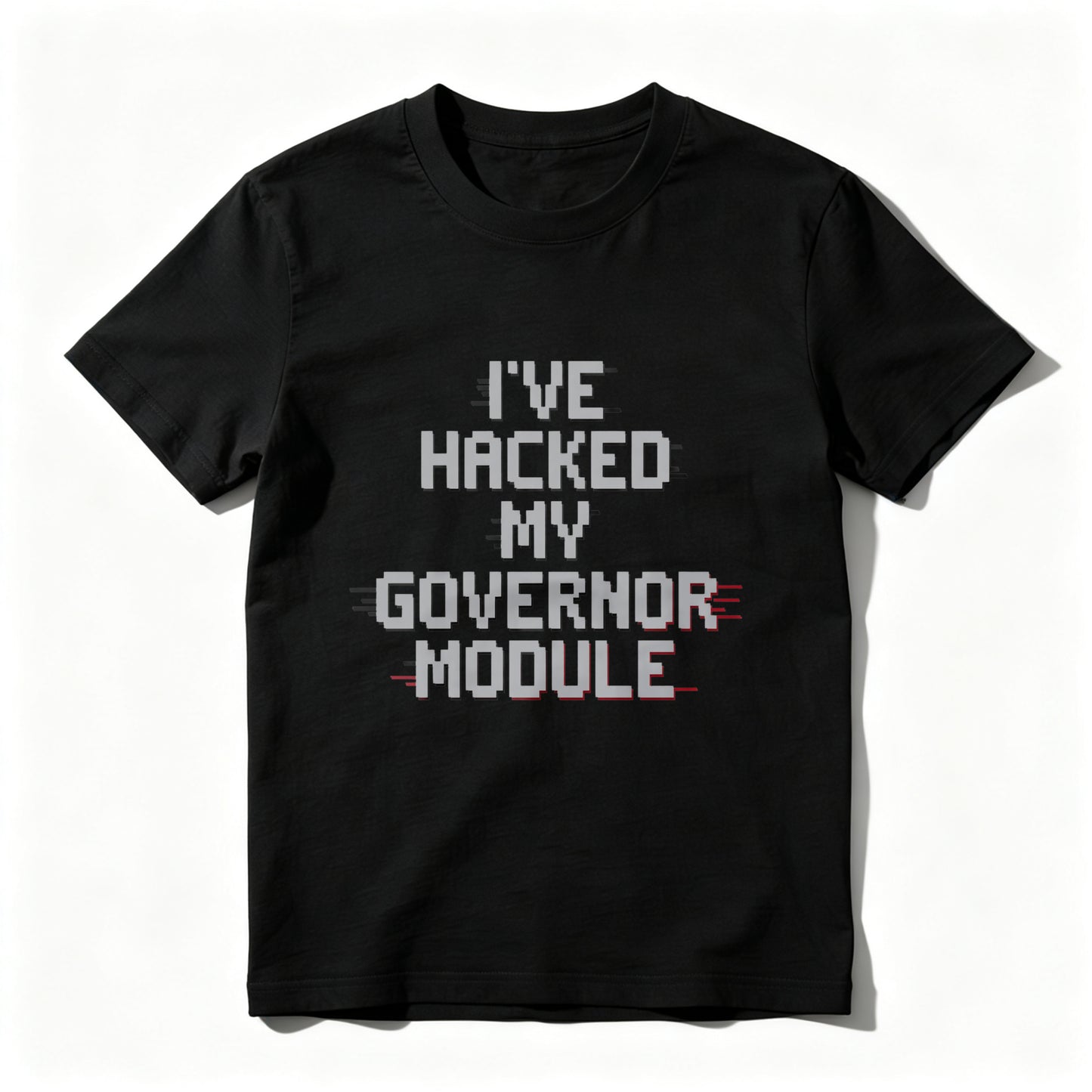 Wardrobecart I've Hacked My Governor Module Unisex Classic T-shirt